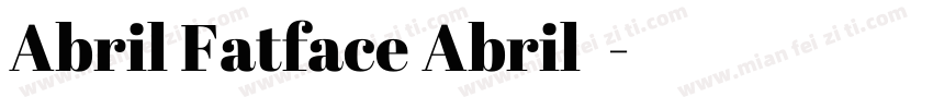 Abril Fatface Abril系列字体转换
